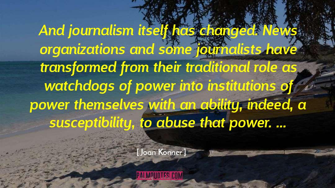 Compassionate Journalism quotes by Joan Konner
