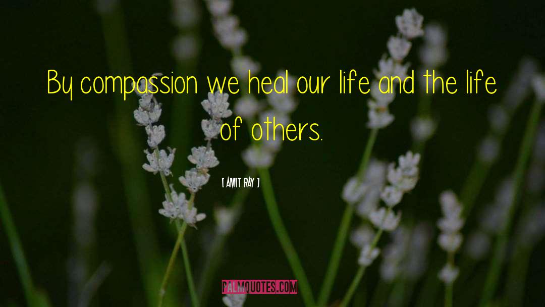 Compassionate Living quotes by Amit Ray
