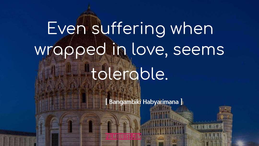 Compassionate Love quotes by Bangambiki Habyarimana