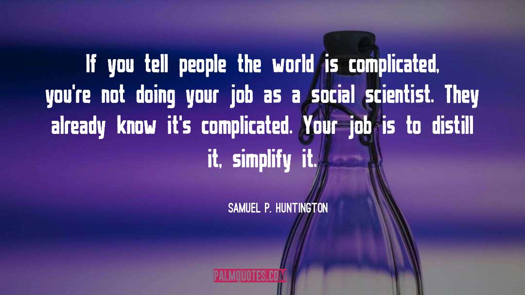 Compassionate People quotes by Samuel P. Huntington