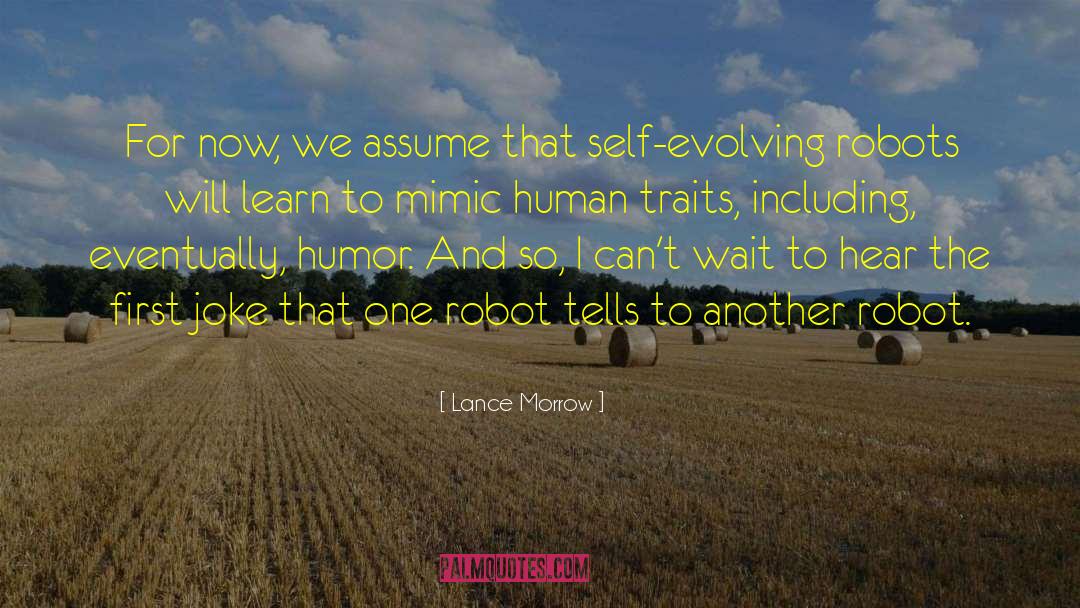 Compassionate Robot quotes by Lance Morrow