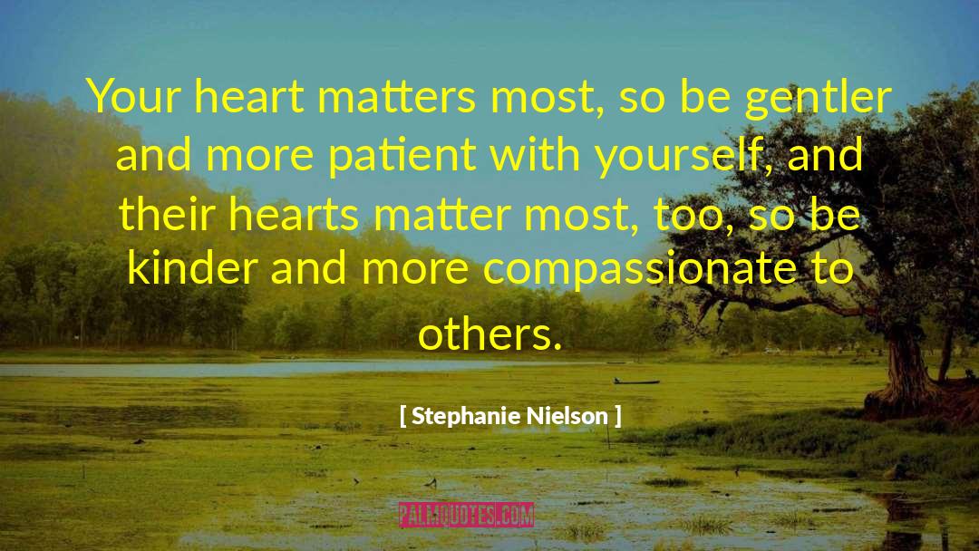 Compassionate Robots quotes by Stephanie Nielson