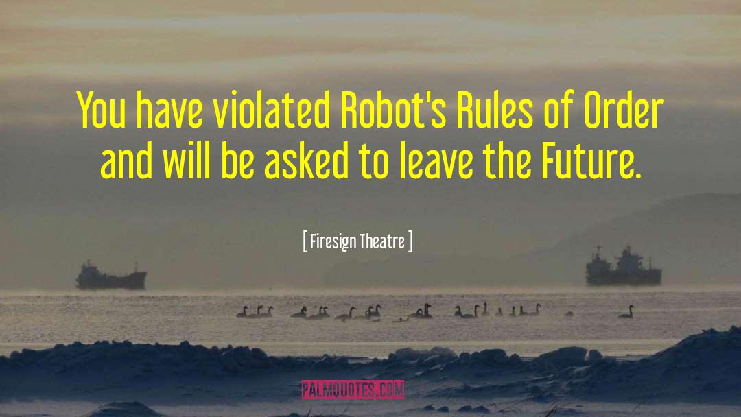 Compassionate Robots quotes by Firesign Theatre