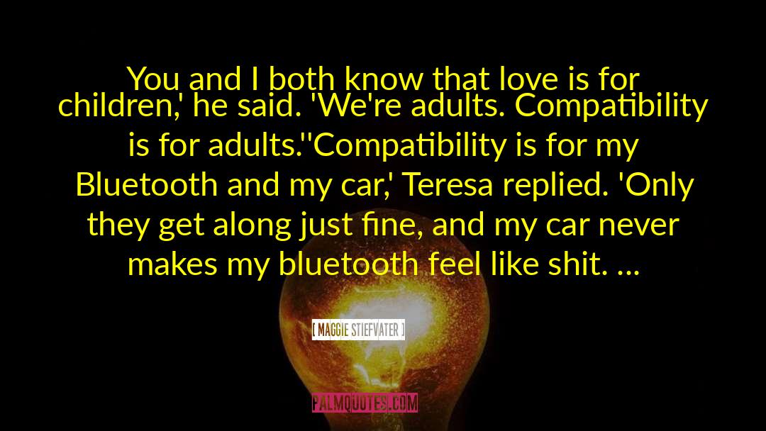 Compatibility quotes by Maggie Stiefvater