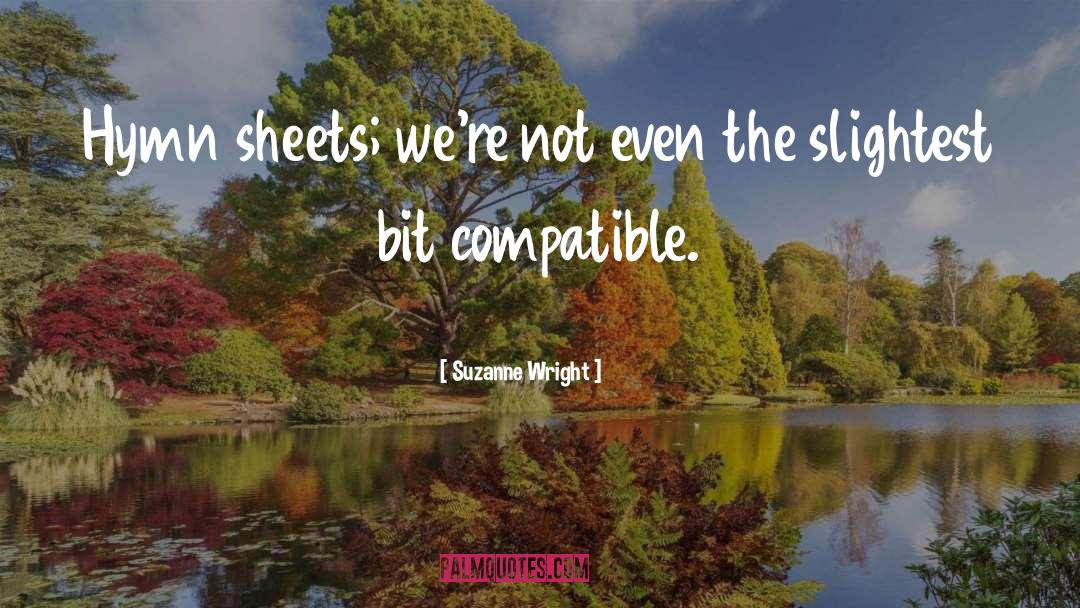 Compatible quotes by Suzanne Wright