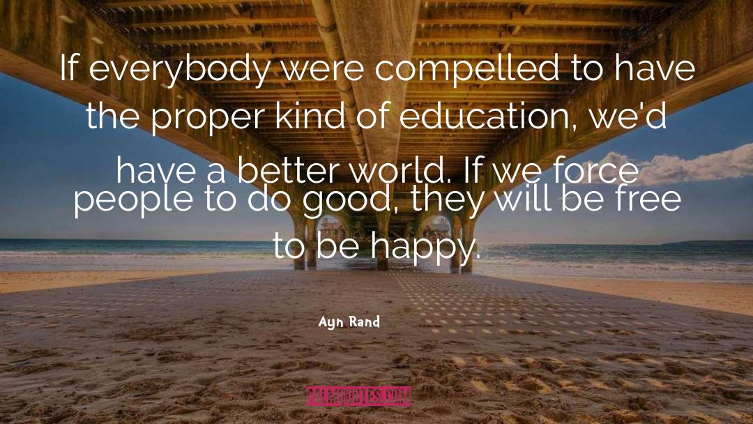 Compelled quotes by Ayn Rand
