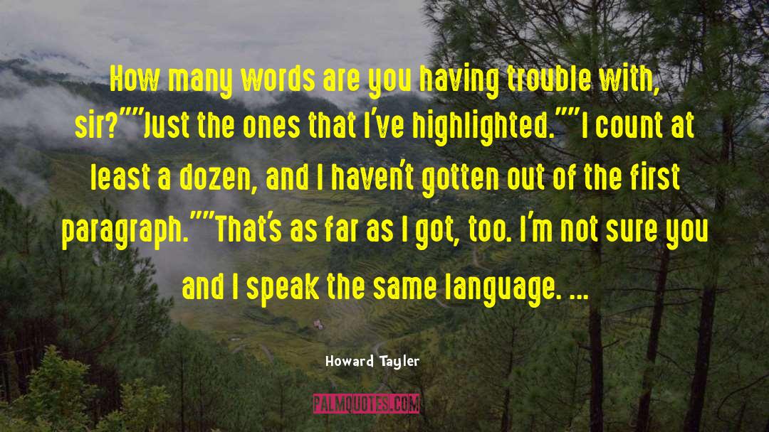 Compelling First Words quotes by Howard Tayler