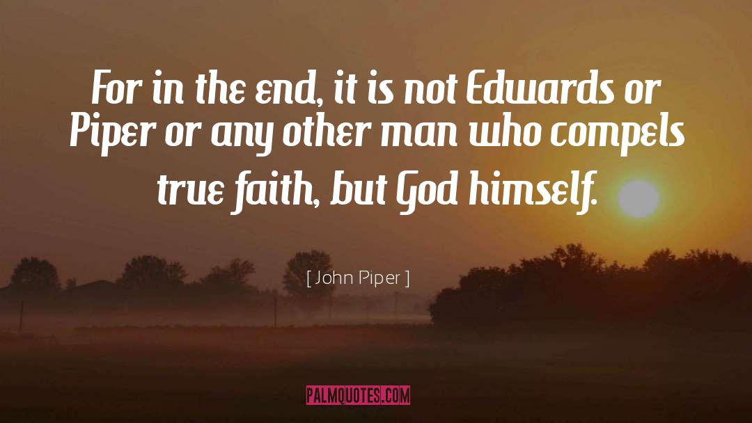 Compels quotes by John Piper