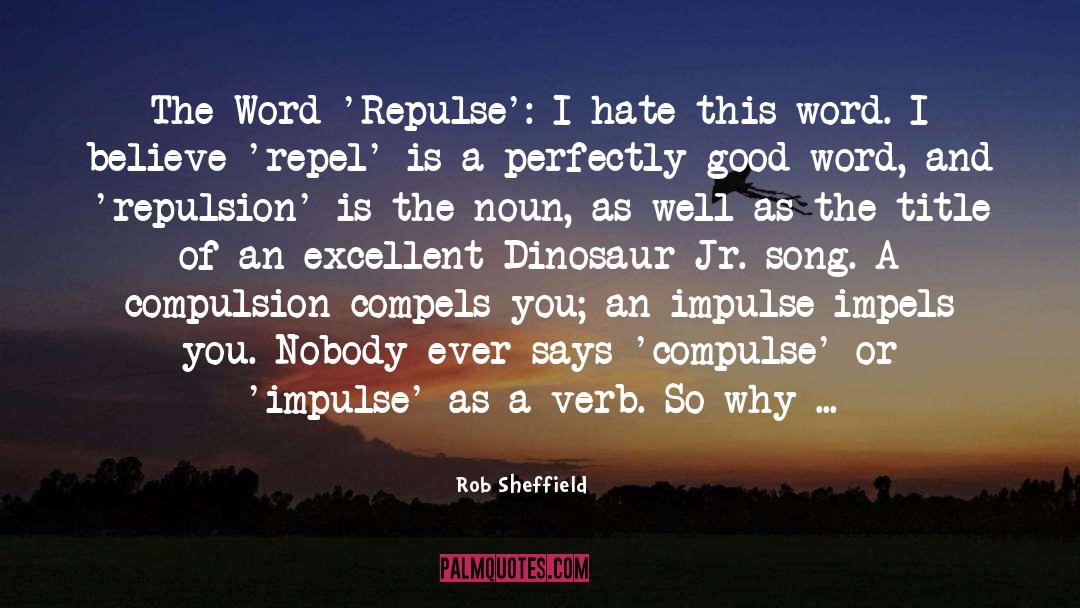 Compels quotes by Rob Sheffield