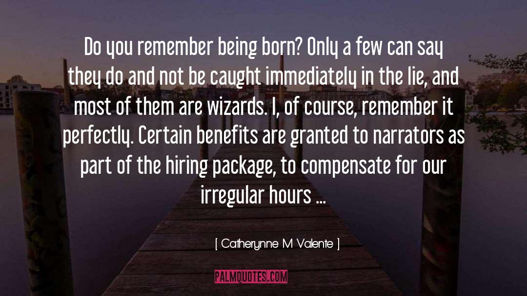 Compensate quotes by Catherynne M Valente