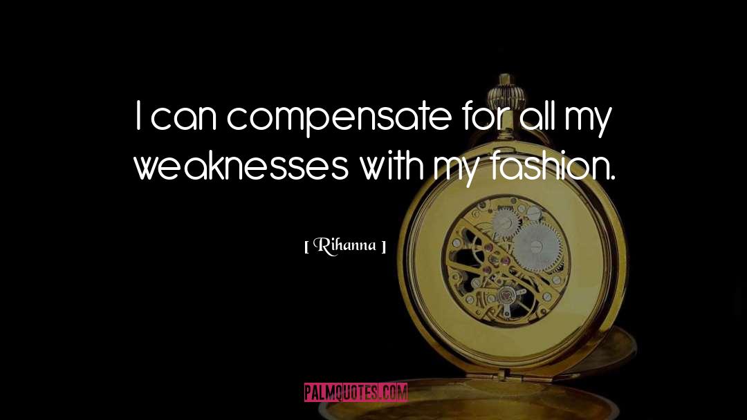 Compensate quotes by Rihanna