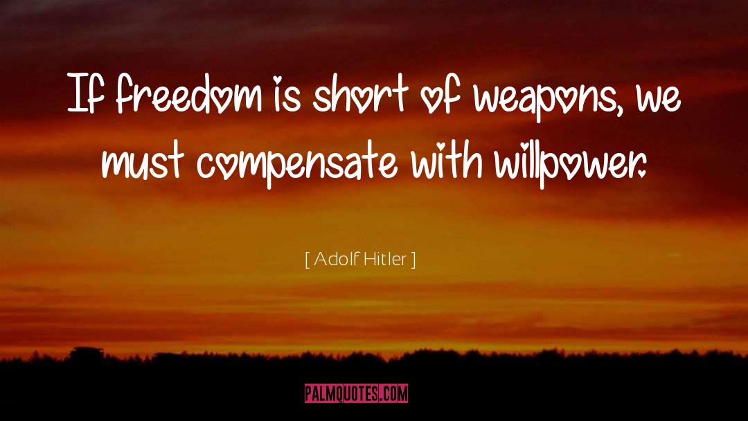 Compensate quotes by Adolf Hitler