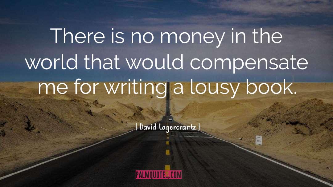 Compensate quotes by David Lagercrantz