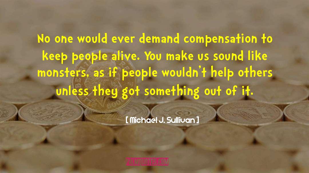 Compensation quotes by Michael J. Sullivan