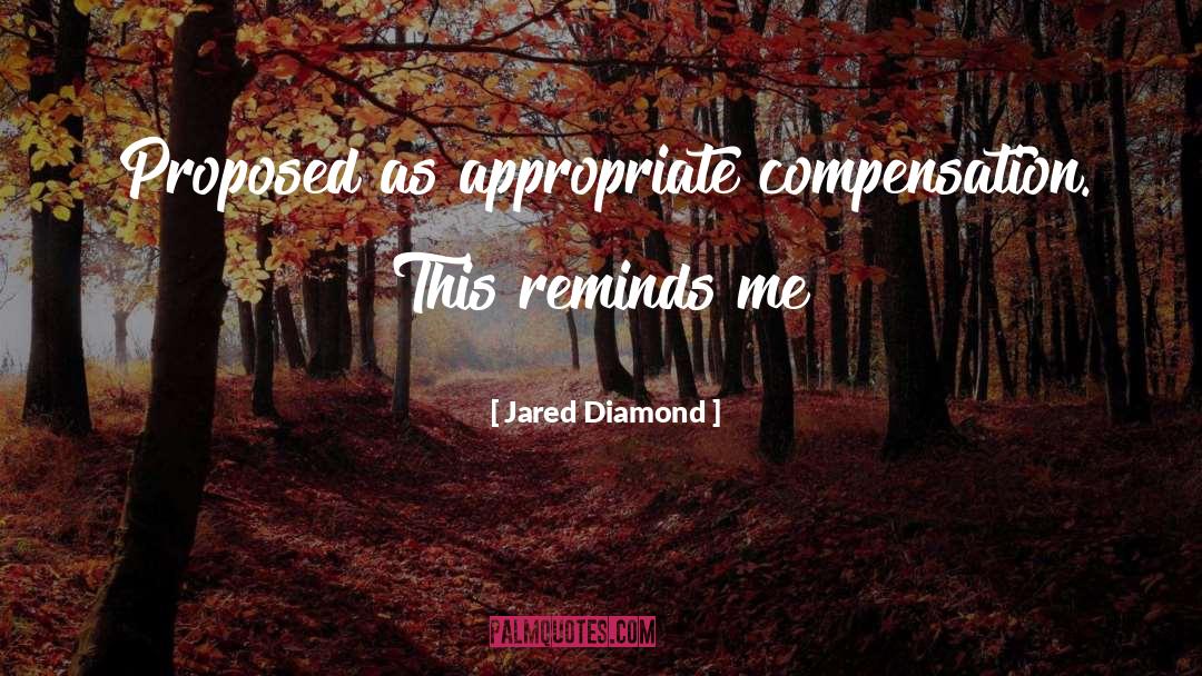 Compensation quotes by Jared Diamond