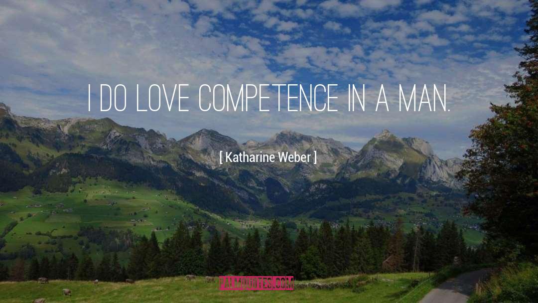 Competence quotes by Katharine Weber