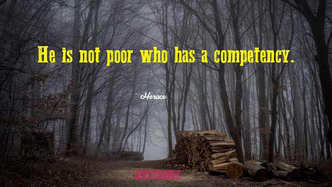 Competencies quotes by Horace