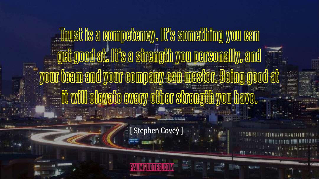 Competency quotes by Stephen Covey