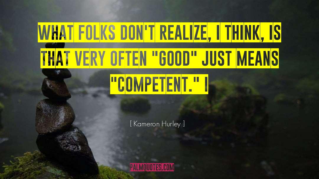 Competent quotes by Kameron Hurley