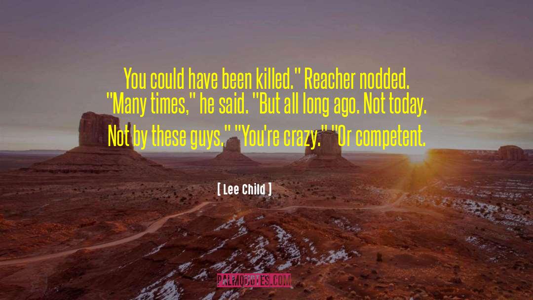 Competent quotes by Lee Child