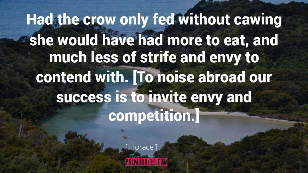 Competition With Others quotes by Horace
