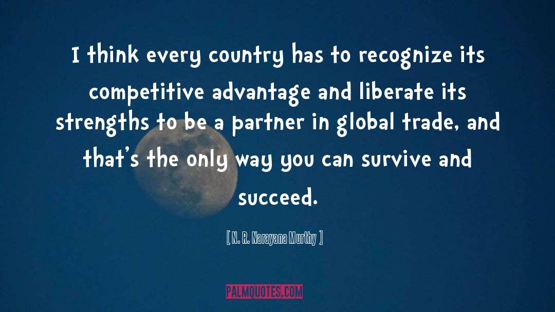 Competitive Advantage quotes by N. R. Narayana Murthy