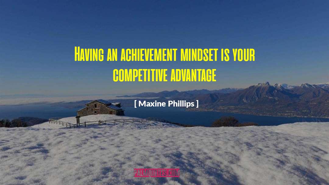 Competitive Advantage quotes by Maxine Phillips
