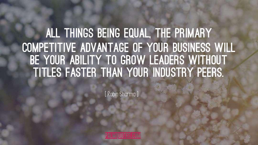 Competitive Advantage quotes by Robin Sharma