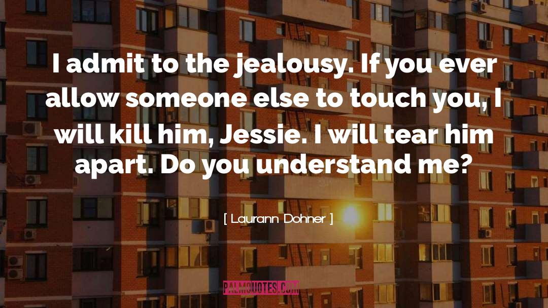 Competitive Jealousy quotes by Laurann Dohner