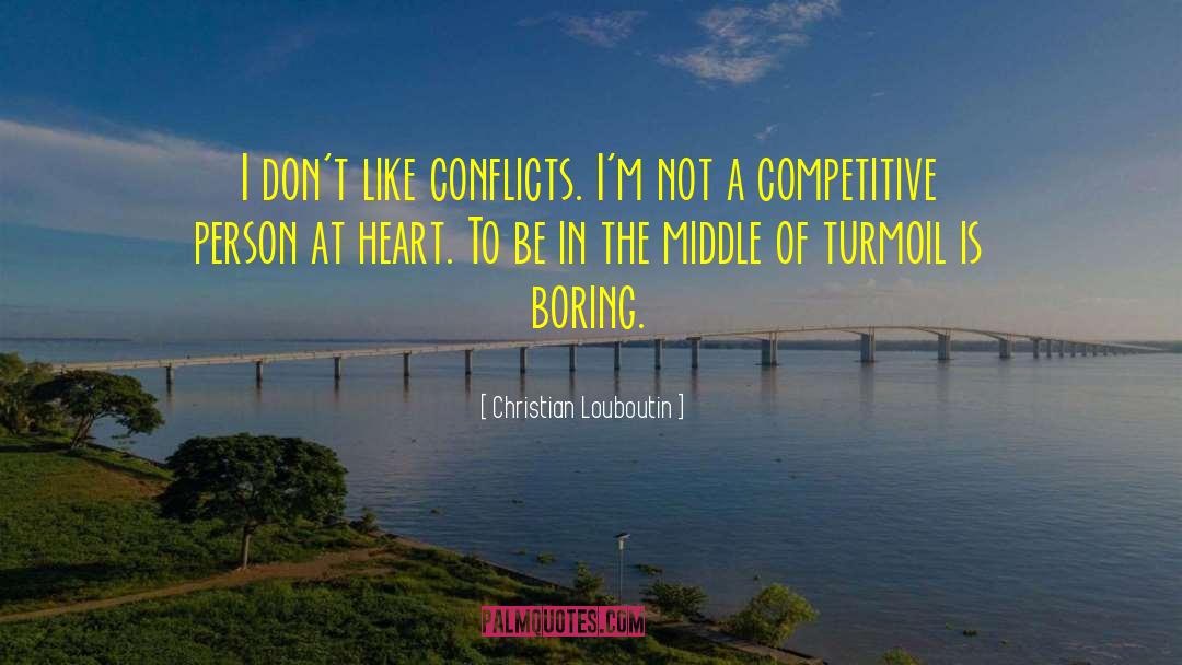 Competitive Person quotes by Christian Louboutin