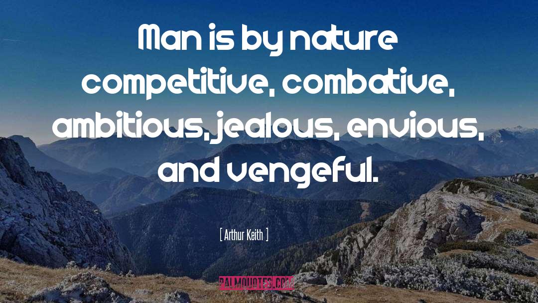 Competitive quotes by Arthur Keith