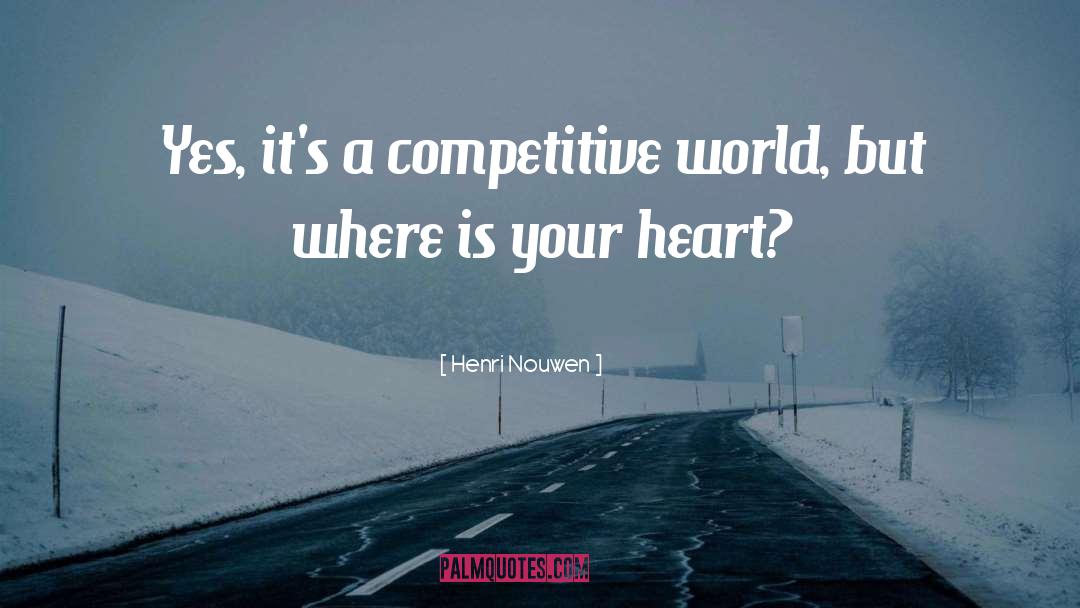 Competitive quotes by Henri Nouwen