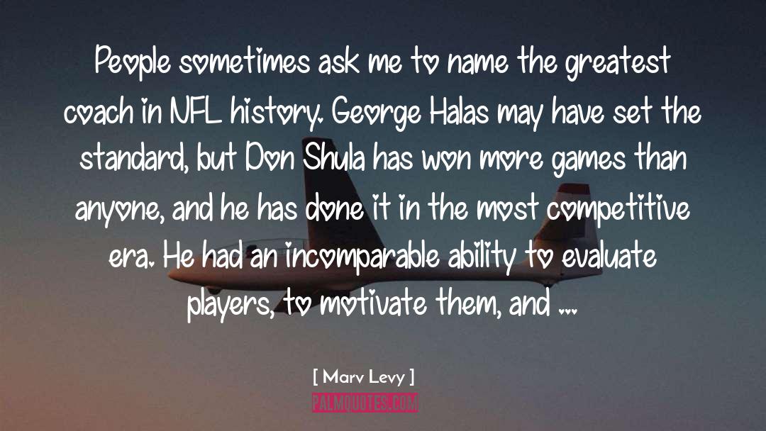 Competitive quotes by Marv Levy