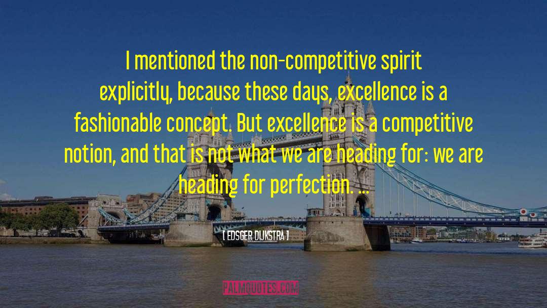 Competitive Spirit quotes by Edsger Dijkstra