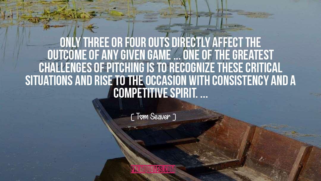 Competitive Spirit quotes by Tom Seaver