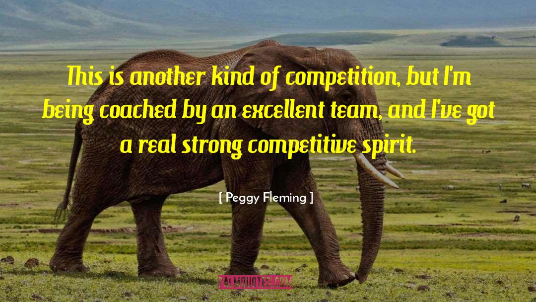 Competitive Spirit quotes by Peggy Fleming