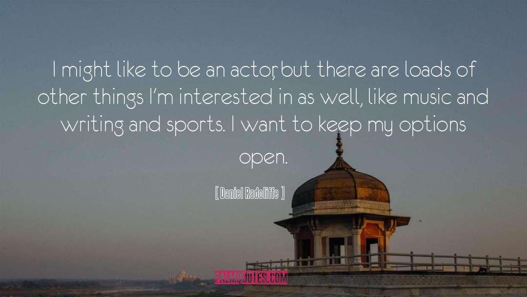 Competitive Sports quotes by Daniel Radcliffe