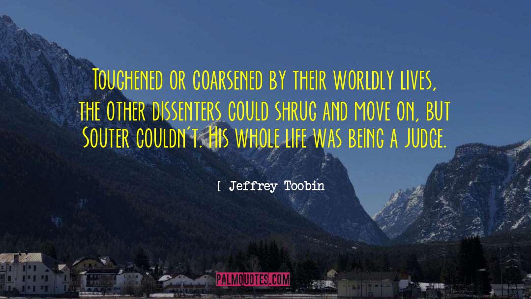 Competitive Worldly Life quotes by Jeffrey Toobin