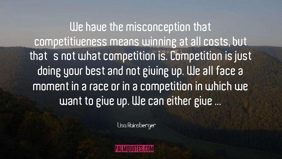Competitiveness quotes by Lisa Rainsberger