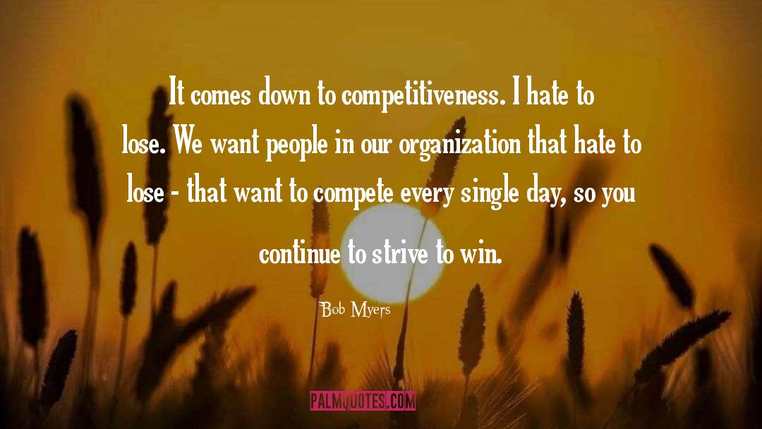 Competitiveness quotes by Bob Myers