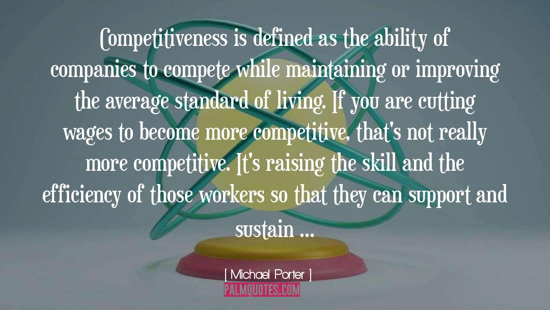 Competitiveness quotes by Michael Porter