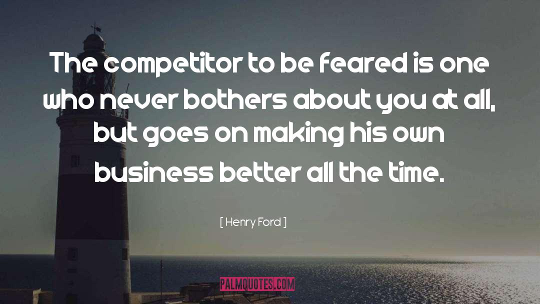 Competitor quotes by Henry Ford