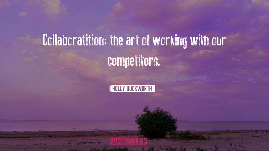 Competitors quotes by Holly Duckworth