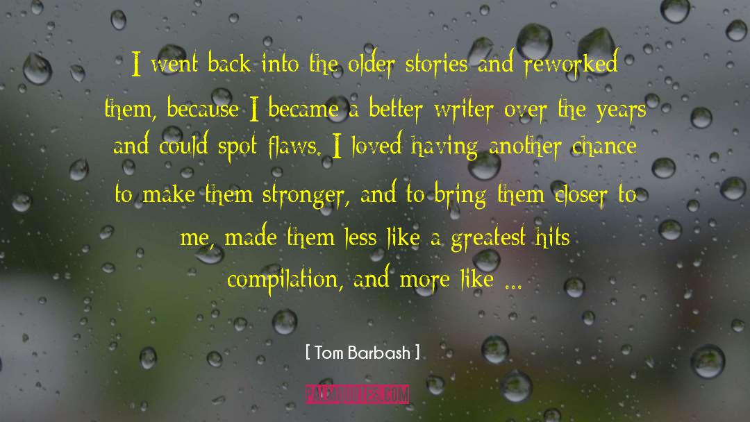 Compilation quotes by Tom Barbash