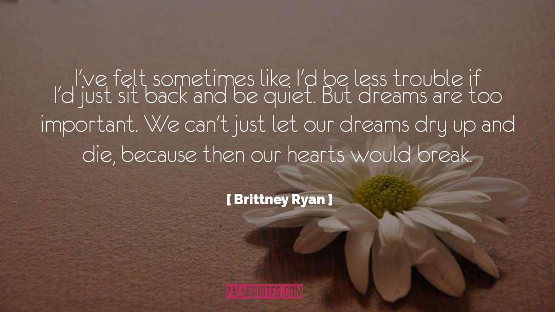 Complacency quotes by Brittney Ryan