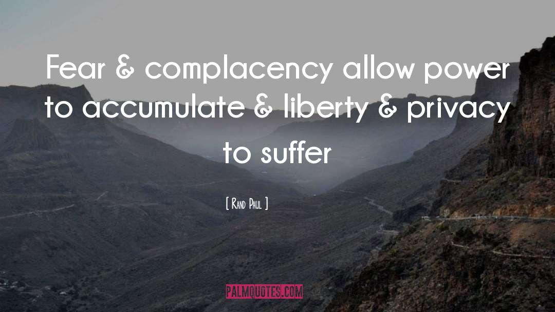 Complacency quotes by Rand Paul