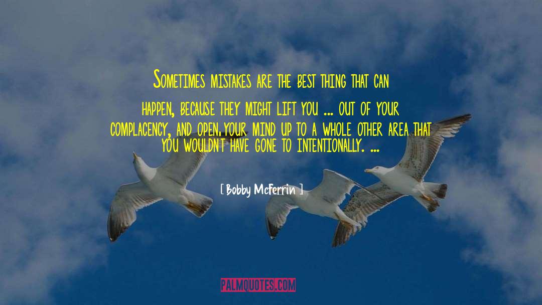 Complacency quotes by Bobby McFerrin