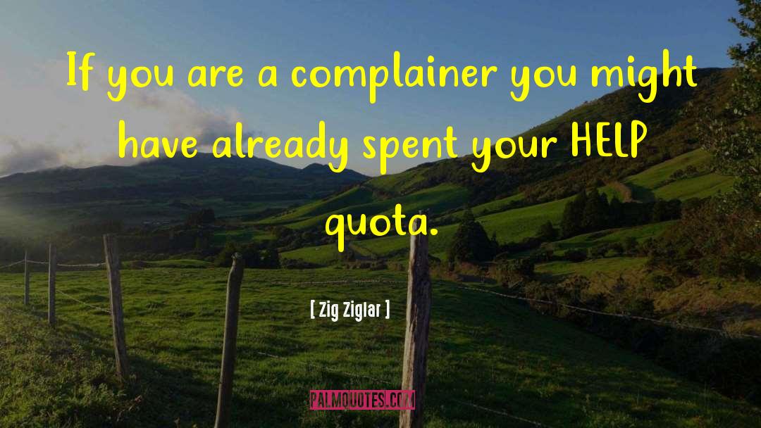 Complainer quotes by Zig Ziglar