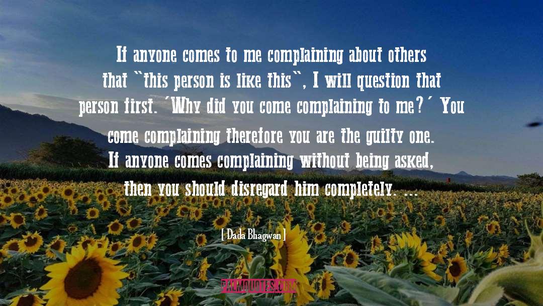 Complaining About Others quotes by Dada Bhagwan