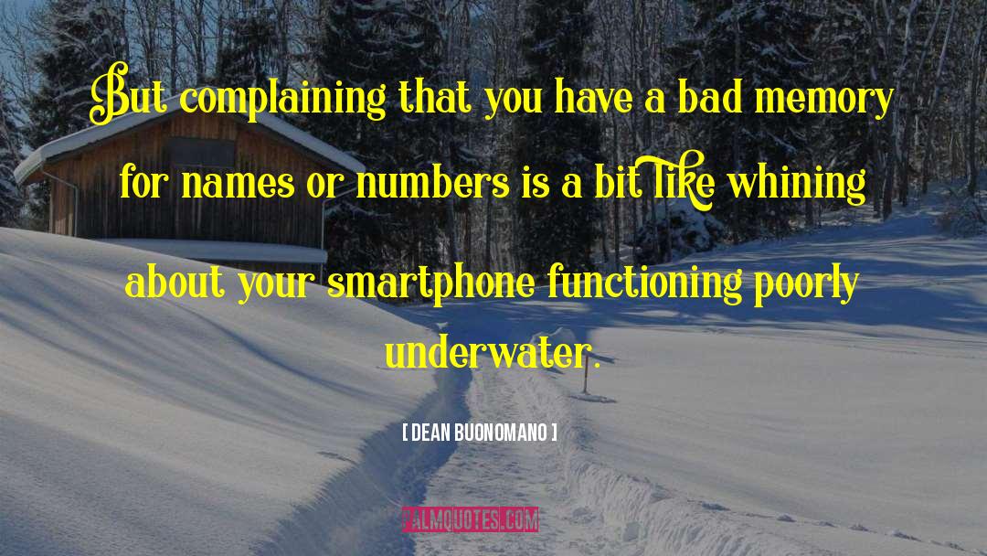 Complaining About Your Struggles quotes by Dean Buonomano